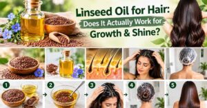 Linseed Oil for Hair